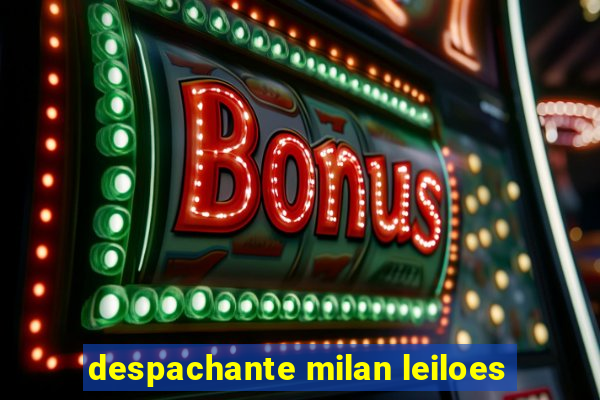 despachante milan leiloes